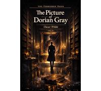 The Picture of Dorian Gray - Illustrated Collector's Edition (Forbidden Pages, Vol. IX): The Book That Corrupts | Gothic Masterpiece of Beauty and ... the stain. A soul that darkens in secret
