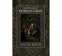 The Picture of Dorian Gray: The 1891 Classic Gothic Horror in Victorian England
