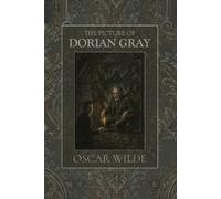 The Picture of Dorian Gray: The 1891 Classic Gothic Horror in Victorian England. Large Print Edition