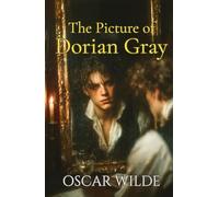 The Picture of Dorian Gray: The Novel That Defined Vanity and Desire