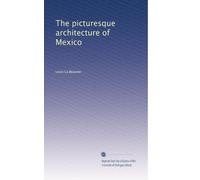 The picturesque architecture of Mexico