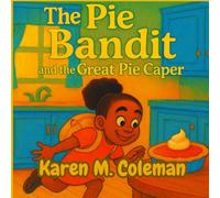 The Pie Bandit & The Great Pie Caper