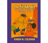 The Pie Bandit & the Great Pie Caper Coloring Book
