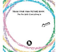 The Pie With Everything In (Draw Your Own)