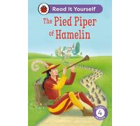 The Pied Piper of Hamelin: Read It Yourself - Level 4 Fluent Reader