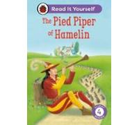 The Pied Piper Of Hamelin: Read It Yourself - Level 4 Fluent Reader (e