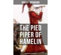 The Pied Piper Of Hamelin (with Original Illustrations) (ebook)