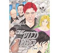 The Pied Piper: Part I & II