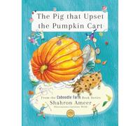 The Pig that Upset the Pumpkin Cart (Caboodle Farm)