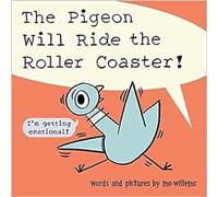 The Pigeon Will Ride the Roller Coaster