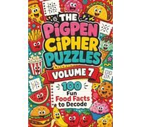 The Pigpen Cipher Puzzles | 100 Fun Food Facts to Decode with Secret Code Puzzles: Volume 7