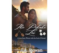 The Pikake Lei: A Love Story Woven with the Soul of Hawaii Hawaiian Culture Love of the Aina A Story of Aloha, Land, and Longing"