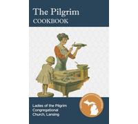 The Pilgrim Cookbook (Michigan Community Cookbooks)