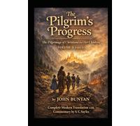 The Pilgrim’s Progress: The Pilgrimage of Christiana and Her Children