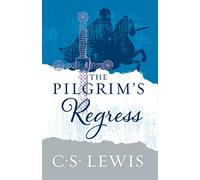 THE PILGRIM’S REGRESS