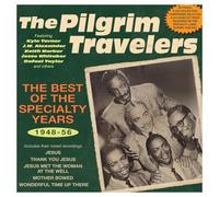 The Pilgrim Travelers – The Best Of The Specialty Years 1948-56 – Acrobat