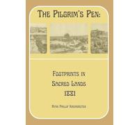 The Pilgrim's Pen: Footprints in Sacred Lands 1881