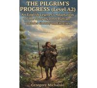 The Pilgrim's Progress (Level A2): An English Learner's Adaptation of the Story by John Bunyan | Includes Glossary and Exercises