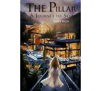 The Pillar A Novelette Inspired by Real Experiences, Told Through Imagination: A Journey to Self: 33 (Soraya The Catalyst)