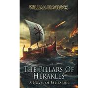 The Pillars of Herakles: A Novel of Belisarius (The Last of the Romans)