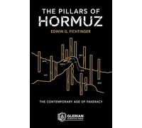 The Pillars of Hormuz: The Contemporary Era of Fakeracy