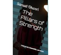 The Pillars of Strength: A Story of Loss, Responsibility, and Survival