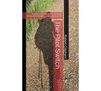 The Pilot Switch: How to override your automatic mind and reclaim control of your life (The Agency Trilogy)
