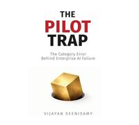 The Pilot Trap: The Category Error Behind Enterprise AI Failure