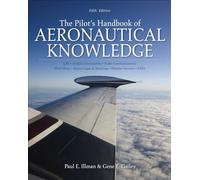 The Pilot's Handbook of Aeronautical Knowledge, Fifth Edition (AVIATION)