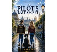 The Pilot's Last Secret: The Oxford Mysteries, Book Two