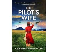 The Pilot's Wife: An utterly captivating WWII historical fiction novel based on true events perfect for Summer 2025
