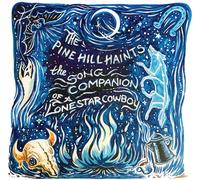 The Pine Hill Haints - The Song Companion Of A Lonestar Cowboy [Vinilo]
