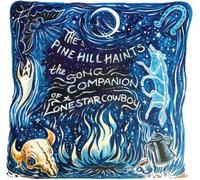 The Pine Hill Haints The Song Companion of a Lonestar Cowboy (Vinyl) 12" Album