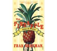 The Pineapple: King of Fruits