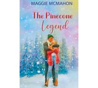 The Pinecone Legend: A Near-Miss Holiday Romance