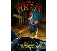 The Pineys Book 16: Thirteen Days of the Piney
