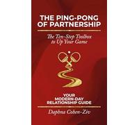 The Ping-Pong of Partnership: The Ten-Step Toolbox to Up Your Game