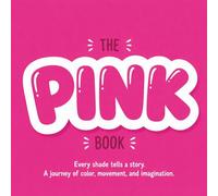 The Pink Book: Color, Create & Dream in Every Shade of Pink | Ages 4 - 8 | Coloring and Activity Book for Kids