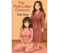 The Pink Collar Contract: A Femdom MDLG Story of Diaper Humiliation, Obedience Training, and Soft Control (Collared & Kept: A BDSM Smut Series)