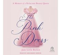 The Pink Dress: A Memoir of a Reluctant Beauty Queen