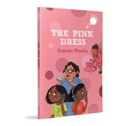 The Pink Dress: Story of a Girl Who Wants a Pink Dress for Her Birthday | Ages 7+ (hOle Book)