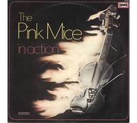 The Pink Mice - In Action
