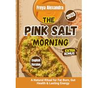 The Pink Salt Morning: A Natural Ritual for Fat Burn, Gut Health & Lasting Energy