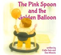 The Pink Spoon and the Golden Balloon