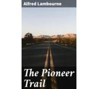The Pioneer Trail (ebook)