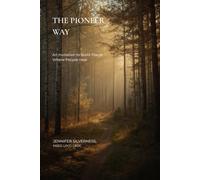 The Pioneer Way: An Invitation to Building PLaces Where People Heal