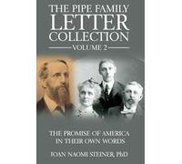 The Pipe Family Letter Collection - Volume 2: The Promise of America in Their Own Words