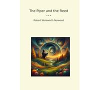 The Piper and the Reed (Classic Books)