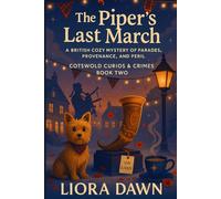 The Piper’s Last March: A British Cozy Mystery of Parades, Provenance, and Peril