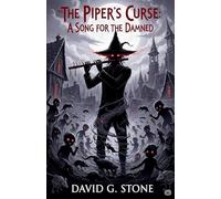 The Piper's Curse: A Song For The Damned